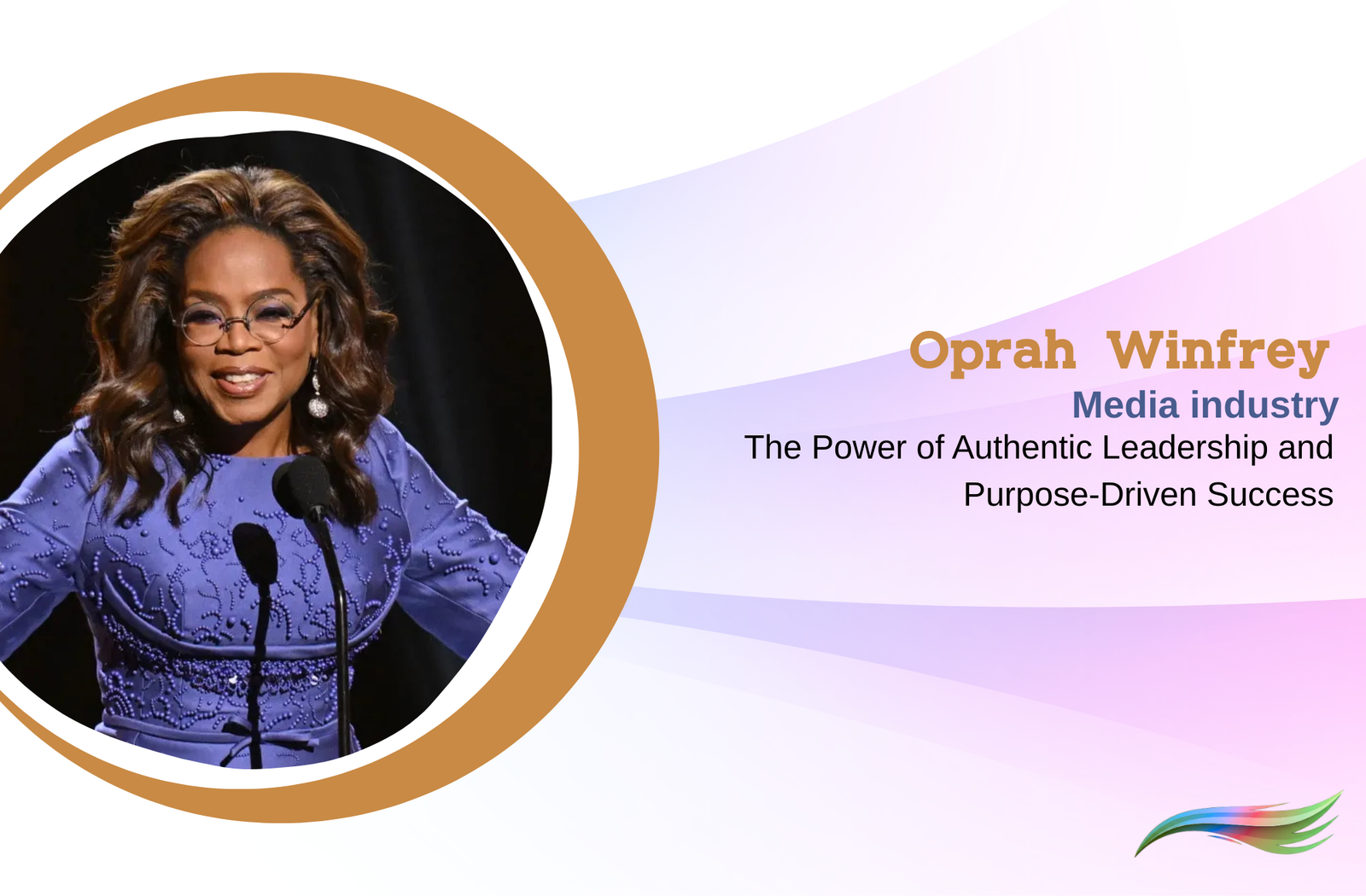 Oprah Winfrey: The Power of Authentic Leadership and Purpose-Driven Success